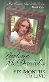 Six Months to Live (Dawn Rochelle, #1) Six Months to Live (Dawn Rochelle, #1)