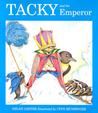 Tacky and the Emperor Tacky and the Emperor