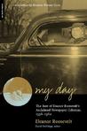 My Day: The Best of Eleanor Roosevelt's Acclaimed Newspaper Columns 1936-62 My Day: The Best of Eleanor Roosevelt's Acclaimed Newspaper Columns 1936-62