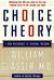 Choice Theory: A New Psychology of Personal Freedom