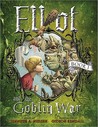 Elliot and the Goblin War by Jennifer A. Nielsen Elliot and the Goblin War by Jennifer A. Nielsen
