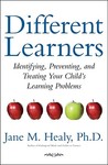 Different Learners by Jane M. Healy Different Learners by Jane M. Healy