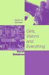 Girls, Visions and Everything: A Novel Girls, Visions and Everything: A Novel