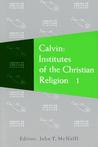 Institutes of the Christian Religion by John Calvin