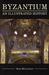 Byzantium: An Illustrated H...