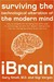 iBrain: Surviving the Technological Alteration of the Modern Mind