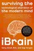 iBrain: Surviving the Technological Alteration of the Modern Mind (Paperback)