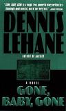 Gone, Baby, Gone (Kenzie & Gennaro, #4)