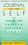 Journal to the Self by Kathleen Adams Journal to the Self by Kathleen Adams