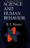 Science and Human Behavior by B.F. Skinner Science and Human Behavior by B.F. Skinner