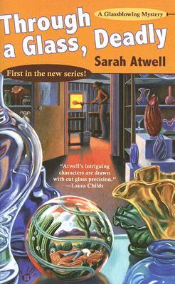 Through a Glass, Deadly (A Glassblowing Mystery, #1)