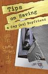 Tips on Having a Gay (Ex) Boyfriend (Belle, #1) Tips on Having a Gay (Ex) Boyfriend (Belle, #1)