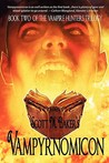 Vampyrnomicon (Book Two of the Vampire Hunters Trilogy) Vampyrnomicon (Book Two of the Vampire Hunters Trilogy)