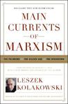 Main Currents of Marxism by Leszek Kołakowski