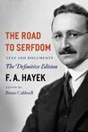 The Road to Serfdom by Friedrich A. von Hayek The Road to Serfdom by Friedrich A. von Hayek