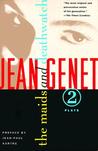 The Maids & Deathwatch by Jean Genet The Maids & Deathwatch by Jean Genet