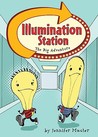 Illumination Station by Jennifer Mauter Illumination Station by Jennifer Mauter