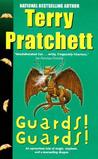 Guards! Guards! by Terry Pratchett Guards! Guards! by Terry Pratchett