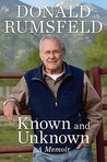 Known and Unknown by Donald Rumsfeld Known and Unknown by Donald Rumsfeld