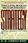 Strategy by B.H. Liddell Hart Strategy by B.H. Liddell Hart
