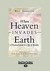 When Heaven Invades Earth: A Practical Guide to a Life of Miracles (Paperback)