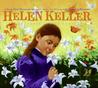 Helen Keller: The World in Her Heart