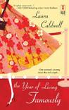 The Year of Living Famously by Laura Caldwell The Year of Living Famously by Laura Caldwell