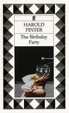 The Birthday Party by Harold Pinter The Birthday Party by Harold Pinter