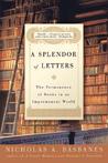 A Splendor of Letters by Nicholas A. Basbanes