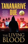The Living Blood (African Immortals, #2)