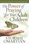 The Power of Praying? for Your Adult Children