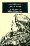 De Profundis and Other Writings by Oscar Wilde De Profundis and Other Writings by Oscar Wilde