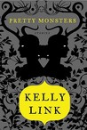 Pretty Monsters: Stories Pretty Monsters: Stories