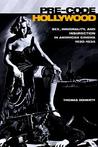 Pre-Code Hollywood by Thomas Doherty Pre-Code Hollywood by Thomas Doherty