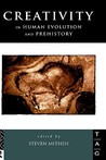 Creativity in Human Evolution and Prehistory Creativity in Human Evolution and Prehistory