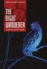 The Night Wanderer by Drew Hayden Taylor The Night Wanderer by Drew Hayden Taylor