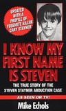 I Know My First Name Is Steven by Mike Echols I Know My First Name Is Steven by Mike Echols