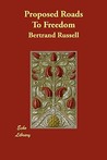 Proposed Roads to Freedom by Bertrand Russell
