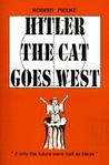 Hitler the Cat Goes West Hitler the Cat Goes West