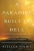 A Paradise Built in Hell: T...
