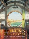 The Maps of Tolkien's Middle-earth by Brian Sibley The Maps of Tolkien's Middle-earth by Brian Sibley
