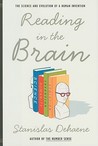 Reading in the Brain: The Science and Evolution of a Human Invention
