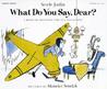 What Do You Say, Dear? by Sesyle Joslin What Do You Say, Dear? by Sesyle Joslin