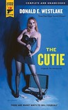 The Cutie by Donald E. Westlake The Cutie by Donald E. Westlake