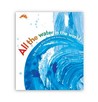 All the Water in the World by George Ella Lyon All the Water in the World by George Ella Lyon
