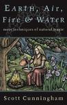 Earth, Air, Fire & Water by Scott Cunningham