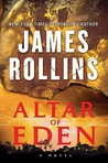 Altar of Eden by James Rollins Altar of Eden by James Rollins