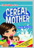 Confessions of a Cereal Mot...