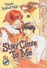 Stay Close to Me