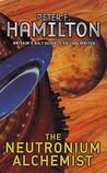 The Neutronium Alchemist by Peter F. Hamilton The Neutronium Alchemist by Peter F. Hamilton